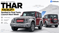 2026 Mahindra Thar Facelift Spotted in Final Tests; Launch Next Week